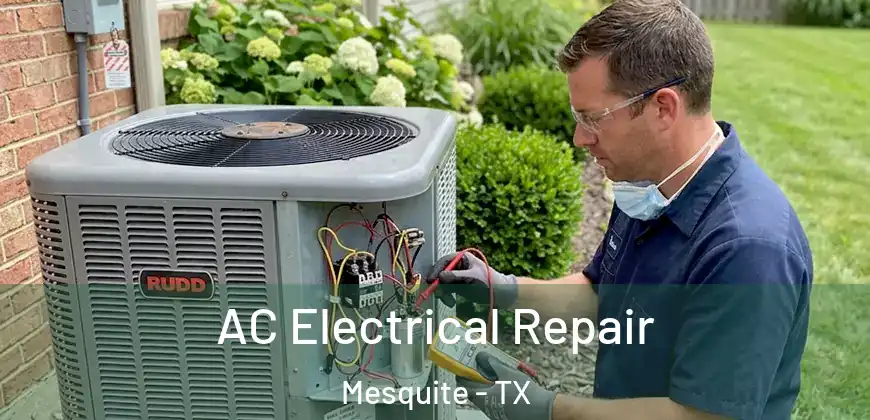 AC Electrical Repair Mesquite - TX
