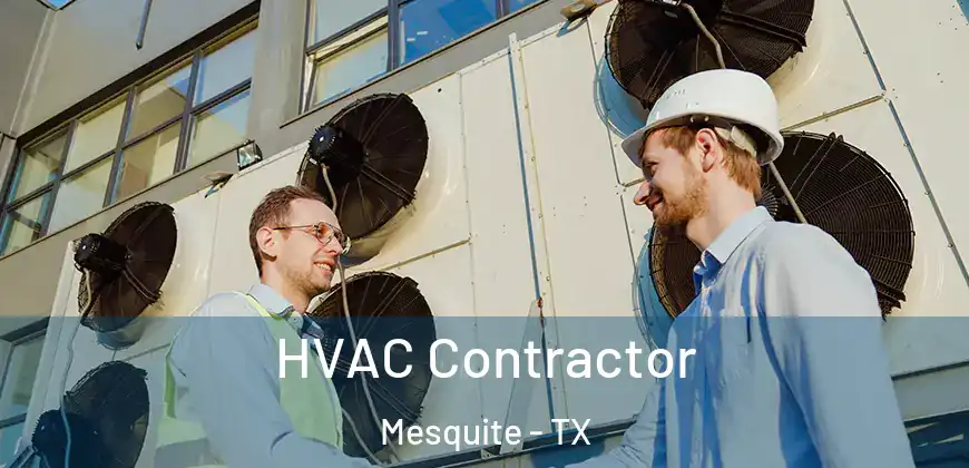 HVAC Contractor Mesquite - TX