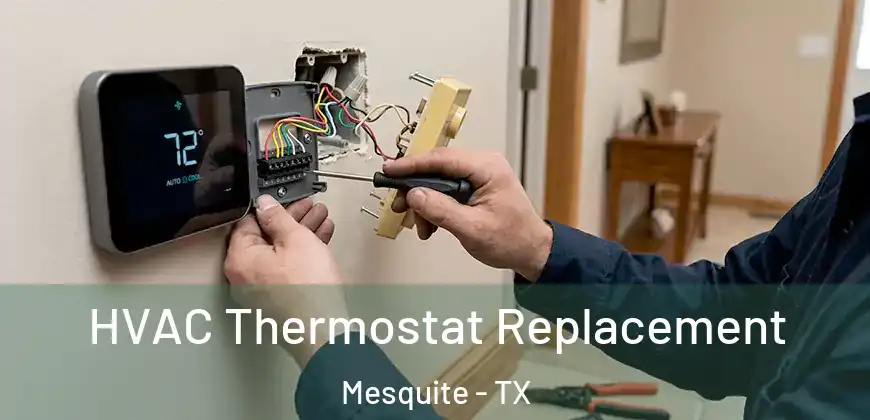  HVAC Thermostat Replacement Mesquite - TX